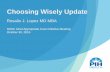 Choosing Wisely Update - Hospital Association of Southern ... · Choosing Wisely Update Rosalio J. Lopez MD MBA HASC Most Appropriate Care Initiative Meeting October 30, 2015