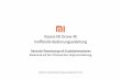 Xiaomi Mi Drone 4K Inoffizielle Bedienungsanleitung · Xiaomi Mi Drone 4K Inoffizielle Bedienungsanleitung Deutsche Übersetzung mit Zusatzkommentaren Basierend auf der Chinesischen