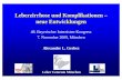 Leberzirrhose und Komplikationen – neue Entwicklungen · Leberzirrhose und Komplikationen – neue Entwicklungen 48. Bayerischer Internisten-Kongress 7. November 2009, München