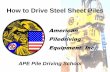 How to Drive Steel Sheet Piles APE Pile Driving School How to Drive Steel Sheet Piles.pdf · American Piledriving Equipment, Inc. How to Drive Steel Sheet Piles APE Pile Driving School
