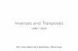 Inverses and Tranposes - cse.iitm.ac.invplab/courses/LARP_2018/Matrix_Inverse_and_Transpose_6.pdf · •The transpose of a lower triangular matrix is upper triangular. The transpose