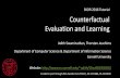SIGIR 2016 Tutorial Counterfactual Evaluation and Learningadith/CfactSIGIR2016/Evaluation1.pdf · SIGIR 2016 Tutorial Counterfactual Evaluation and Learning Adith Swaminathan, Thorsten