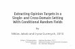 Extracting Opinion Targets in a Single- and Cross-Domain ... · 1 Extracting Opinion Targets in a Single- and Cross-Domain Setting With Conditional Random Fields by Niklas Jakob and