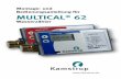 Montage- und Bedienungsanleitung für MULTICAL® 62datenblatt.stark-elektronik.de/kamstrup/Multical62_Montage_und... · Das Modul wird immer mit Anschlussmöglichkeit für 2 Drucktransmitter