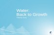 Water: Back to Growth - danone-danonecom …danone-danonecom-prod.s3.amazonaws.com/user_upload/Investisseurs/... · (Danone Ramsar wetlands protection initiative) 22% CO 2 reduction