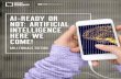 AI-READY OR NOT: ARTIFICIAL INTELLIGENCE HERE WE … · AI-Ready or Not gauges consumer perspectives on AI and arms marketers with insights on how to communicate in the next wave
