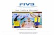 Top Volley Manual - fivb.org · FÉDÉRATION INTERNATIONALE DE VOLLEYBALL _____ FIVB Sports Development Department 2