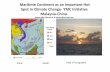 Maritime Continent as an Important Hot Spot in Climate ... · Maritime Continent as an Important Hot Spot in Climate Change- YMC Initiative Malaysia-China. Azizan Abu Samah et al