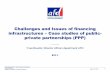 Challenges and Issues of financing infrastructures – Case ... · Challenges and Issues of financing infrastructures – Case studies of public-private partnerships (PPP) by Ives