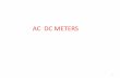 AC DC METERSmitpolytechnic.ac.in/downlaods/09_knowledge-bank/01_entc/SEM-3/EIM/EIM2.pdf•Permanent magnet moving coil instrument (PMMC) •Electro dynamometer type instruments. •Moving