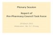 Plenary Session Report of Pre-Pharmacy Council Task Force · Plenary Session Report of Pre-Pharmacy Council Task Force 29 March 2015 Moderator: Ms S.C. Chiang. Rundown Historical