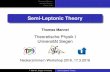 Semi-Leptonic Theory - Physikalisches Institut · Exclusive Decays Inclusive Decays Other Stuff Semi-Leptonic Theory Thomas Mannel Theoretische Physik I Universität Siegen q e f