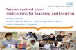 Person-centred care: Implications for teaching and learningihwc.royalcollege.ca/documents/2016/plenary/person-centred-care-pres.pdf · ‘we will do more to support people to manage