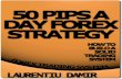 50 Pips A Day Forex Strategy - fxntrading.com Books/50 Pips A Day Forex Strategy.pdf · Fibonacci retracement levels Support and resistance Cutting profits short Letting losses run