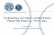 1:N-Matching von Fällen und Kontrollen: Propensity Score ... · 01.03.2011 Andreas Deckert, Institute of Public Health Heidelberg Problemstellung (4) Problemstellung (4) Anforderungen: