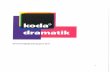 Gennemsigtighedsrapport - 2017 - Koda Dramatik · Kodas juridiske og forvaltningsmæssige struktur Koda Dramatik er en non-profit medlemsforening, som qua foreningens vedtægter har
