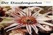 STAUDENGARTEN - gds-staudenfreunde.de · Steingartenpflanzen und alpine Stauden Sumpf- und Wasserstauden Züchtung und Staudensichtung Staudenverwendung Staudenpflege Kleine und große