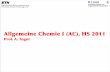 Allgemeine Chemie I (AC), HS 2011 - n.ethz.chn.ethz.ch/~nielssi/download/1. Semester/Allgemeine Chemie I (AC)/Unterlagen/Skripte... · Allgemeine Chemie I (AC) Lehrbetrieb – Thematischer