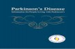 Parkinson’s Disease - mpda.org.my · 6 3. Message from the Malaysian Parkinson’s Disease Association (MPDA) Often, the MPDA receives enquiries from people with Parkinson’s (PwP),