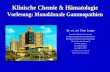 Klinische Chemie & HämatologieLanger.pdf · Monoklonale Gammopathien Symptom Prävalenz (%) Knochenschmerzen 55 Leistungsknick 40 Schwäche, Müdigkeit 40 Infektneigung 22 Appetitlosigkeit