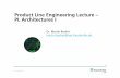 PLE10 06 PL Architectures I -  · © Fraunhofer IESE 0 Product Line Engineering Lecture – PL Architectures I Dr. Martin Becker martin.becker@iese.fraunhofer.de