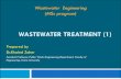 WASTEWATER TREATMENT (1) - scholar.cu.edu.egscholar.cu.edu.eg/khaledzaher/files/4.wastewater_treatment_1_2.pdf · grit chambers is the oldest type of grit chamber used. It is velocity-controlled