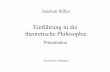 Einführung in die theoretische Philosophiejoachimstiller.de/download/philosophie_0_gesamt.pdf · 1.1 Einige Grundunterscheidungen - Theoretische vs. praktische Philosophie - Deskriptiv