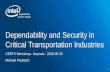 Dependability and Security in Critical Transportation ... · integrity with “improper” meaning “unauthorized” Laprie et al 2004 : 3. Safety & Security Safety: « The state