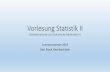 Vorlesung Statistik II - methodenlehre.uni-mainz.de · geschrieben, im zweiten Semester der dann aktuelle Statistik-Teil + SPSS 2. Die 4 Teile sind nur grob den 4 Veranstaltungen