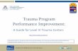 Trauma Program Performance Improvement - azdhs.gov · Blunt chest or abdominal, multi system or high-energy trauma admitted with no general surgeon evaluation Unrecognized misplaced