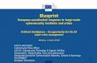 Blueprint - enisa.europa.eu · Blueprint European coordinated response to large-scale cybersecurity incidents and crises Artificial Intelligence –An opportunity for the EU cyber-crisis
