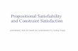 Propositional Satisfiability and Constraint Satisfactionhoos/Courses/Trento-05/ch6-prelim.pdfThe SAT Problem Given a propositional formula F, decide whether there exists an assignment