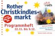 Rother Christkindles- markt · Programmheft 22.11. bis 9.12.  Rother Christkindles-markt eihnachtliche Stimmung auf dem Marktplatz JEWEILS Do. bis So.