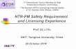 HTR-PM Safety Requirement and Licensing Experience. LI Fu.pdf · HTR-PM Safety Requirement and Licensing Experience Prof. Dr. LI Fu INET, Tsinghua University, China 29 October 2014