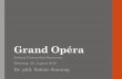 Grand Opéra - SommerUni · grand opéra/opéra comique Grand opéra Opéra comique 5 Akte 3 Akte Ende tragisch Ende heiter Umfangreiche Arien Dreistrophige Couplets Rezitative Dialoge
