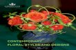 Floral Styles and Designs - gcvirginia.org · Page 3 of 38 Contemporary Styles Late Twentieth Century to Present In the middle of the 20th century, flower arranging became increasingly