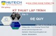 KHOA CÔNG NGHỆ THÔNG TIN - Thayphet.netthayphet.net/application/upload/products/05.Bai5.Dequy.pdf · Những lời giải sẽ được kết hợp lại để giải quyết