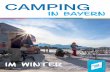 CAMPING - ebook.crossmedia-management.com · Wintercamping in Bayern ist „GANZ NAH DRAN“ an den erlebnisreichsten Winter-freuden im Freistaat! Vom Wohnmobil aus geht´s bei traumhafter