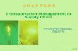C H A P T E R 5 Transportation Management in Supply Chainie.eng.cmu.ac.th/IE2014/elearnings/2015_01/165/Chapter 05... · งานดูแลรักษาและซ่อมบ
