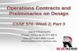 Operations Contracts and Preliminaries on Design · Operations Contracts and Preliminaries on Design CSSE 574: Week 2, Part 3 Steve Chenoweth Phone: Office (812) 877-8974 Cell (937)