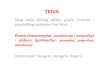 TKIVA - ucg.ac.me · TKIVA Skup ćelija sličnog oblika, građe, funkcije i zajedničkogporijeklačinetkiva. Prosta(monomorfna-parehnimskaimehanička) i složena (polimorfna-provodna