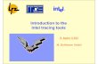 Introduction to the Intel tracing tools - blogs.fau.de fileMarch 2008 ©2005-8 LRZ, RRZE and Intel 3 Intel Tracing Tools Solve the above problem: integration of subroutine and MPI