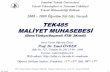 TEK485 TEK485 MALİYET MUHASEBES - web.itu.edu.tronderem/MALMUH1.pdf · İTÜ Tekstil Müh. Bölümü/TEK485 Maliyet Muhasebesi Prof. Dr. Emel ÖNDER 14 Yönetim Muhasebesi -Finansal