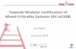 Towards Modular Certification of Mixed-Criticality Systems ... · 07.05.2015 Company Logo 2 Overview 1. Objective: pave the way towards the competitive development of mixed criticality