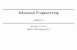 Advanced Programming - Lecture 4njc23/Lecture4.pdf · Advanced Programming Lecture 4 Nicholas Christian BIOST 2094 Spring 2011. Classes & Methods S3 Classes & Methods S4 Classes &