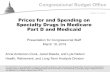Prices for and Spending on Specialty Drugs in Medicare ... · 2 CBO Brand-name specialty drugs accounted for just 1 percent of prescriptions and about 30 percent of net drug spending
