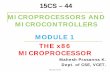 MICROPROCESSORS AND MICROCONTROLLERS MODULE 1 THE … · microprocessors and microcontrollers mahesh prasanna k. dept. of cse, vcet. 1 15cs – 44. mp, cse, vcet the x86 microprocessor