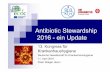 Antibiotic Stewardship 2016 -ein Update · Review-und Punkt-Prävalenz-Tool) plus Praktikum *Stundenzahl DGKH: 120 h Präsens plus 40 h Online-Tools (supervidierte Fallreviews, Punkt-Prävalenz