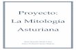 Proyecto: La Mitología Asturiana - procomun.educalab.es · se recogen los distintos personajes de la mitología asturiana, con sus características principales y lugar en donde habitan,
