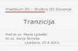 Tranzicija - Društvo Downov sindrom Slovenija obravnava/tranzicija-ljubesic.pdf · Tranzicija je proces promjena koje nastaju pri pomaku iz jedne životne situacije u drugu Promjene